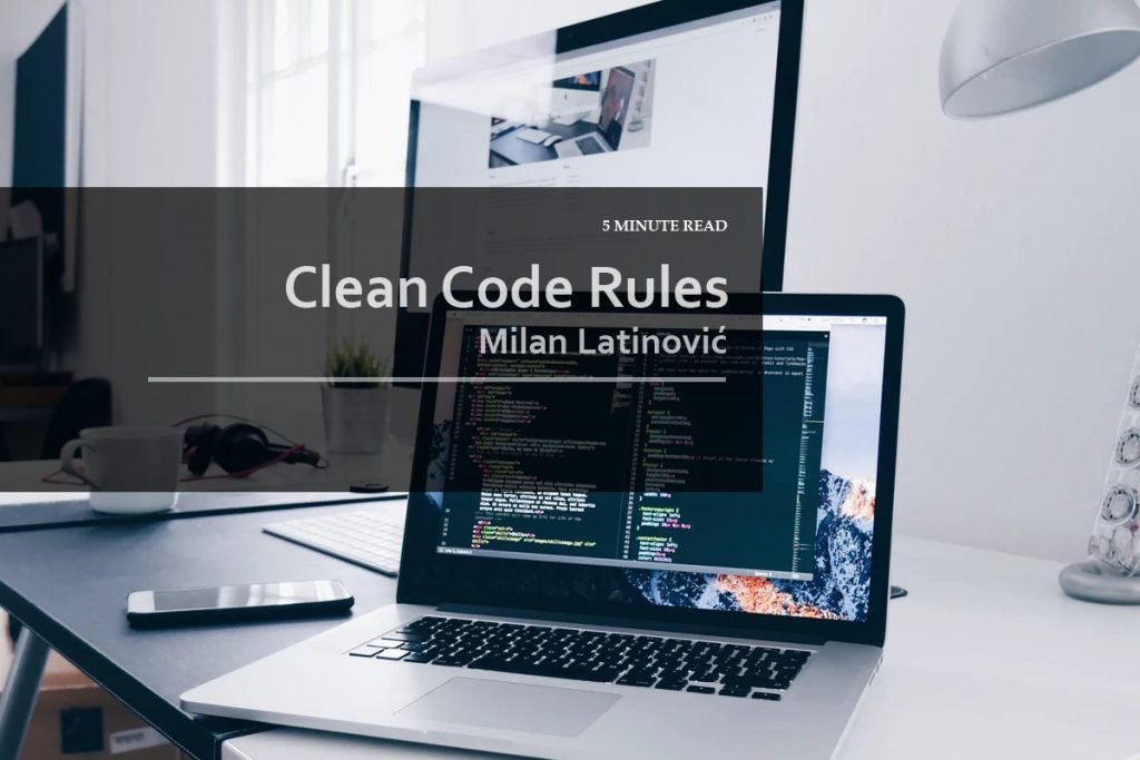 Clean Code Rules: Improve quality of your code - Milan Latinović