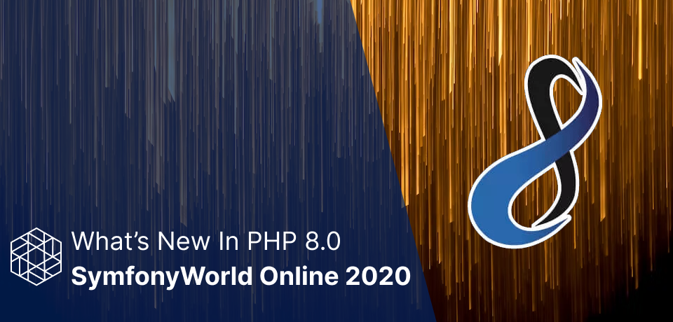 Whats-New-In-PHP-8.0-SymfonyWorld-Online
